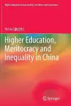 Higher Education, Meritocracy and Inequality in China cover