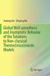 Global Well-posedness and Asymptotic Behavior of the Solutions to Non-classical Thermo(visco)elastic Models cover