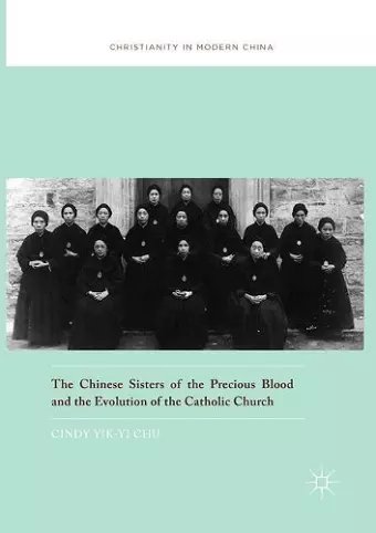 The Chinese Sisters of the Precious Blood and the Evolution of the Catholic Church cover