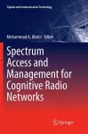 Spectrum Access and Management for Cognitive Radio Networks cover