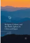 Religion, Culture, and the Public Sphere in China and Japan cover