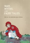 War, Myths, and Fairy Tales cover