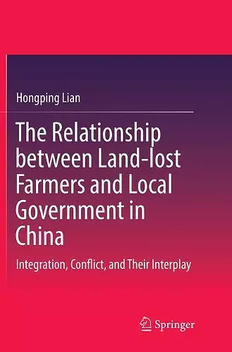 The Relationship between Land-lost Farmers and Local Government in China cover