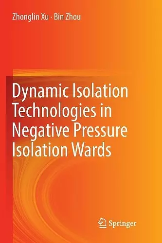 Dynamic Isolation Technologies in Negative Pressure Isolation Wards cover