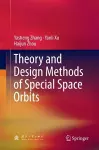 Theory and Design Methods of Special Space Orbits cover