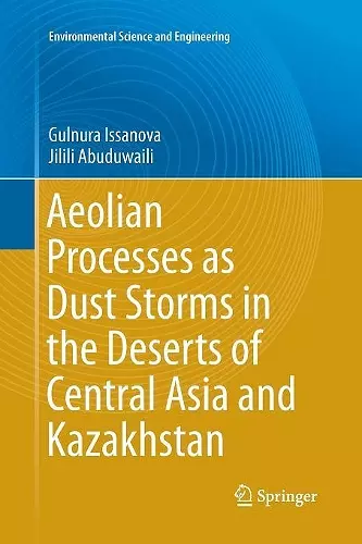 Aeolian Processes as Dust Storms in the Deserts of Central Asia and Kazakhstan cover