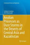 Aeolian Processes as Dust Storms in the Deserts of Central Asia and Kazakhstan cover