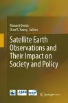 Satellite Earth Observations and Their Impact on Society and Policy cover