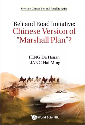 Belt And Road Initiative: Chinese Version Of "Marshall Plan"? cover