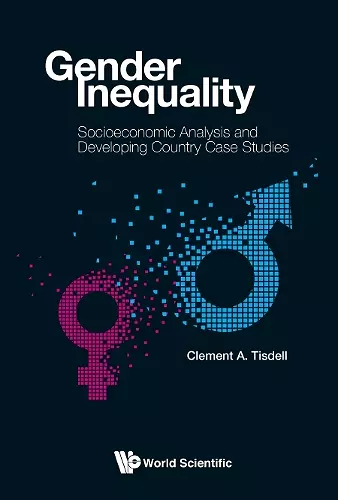 Gender Inequality: Socioeconomic Analysis And Developing Country Case Studies cover