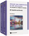 Rivalry And Cooperation In The Asia-pacific: The Dynamics Of A Region In Transition (In 2 Volumes) cover