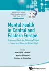 Mental Health In Central And Eastern Europe: Improving Care And Reducing Stigma - Important Cases For Global Study cover