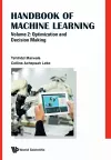 Handbook Of Machine Learning - Volume 2: Optimization And Decision Making cover