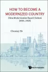 How To Become A Modernized Country: China Modernization Report Outlook (2001-2016) cover