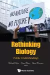 Rethinking Biology: Public Understandings cover