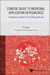 Concise Guide To Medicinal Application In Pediatrics: Translation Of Xiao Er Yao Zheng Zhi Jue cover