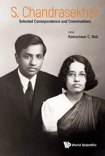 S Chandrasekhar: Selected Correspondence And Conversations cover