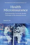 Health Microinsurance: Implementing Universal Health Coverage In The Informal Sector cover