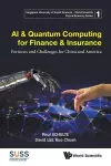 Ai & Quantum Computing For Finance & Insurance: Fortunes And Challenges For China And America cover