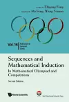 Sequences And Mathematical Induction:in Mathematical Olympiad And Competitions (2nd Edition) cover
