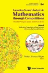 Engaging Young Students In Mathematics Through Competitions - World Perspectives And Practices: Volume Ii - Mathematics Competitions And How They Relate To Research, Teaching And Motivation cover