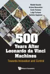 500 Years After Leonardo Da Vinci Machines: Towards Innovation And Control cover