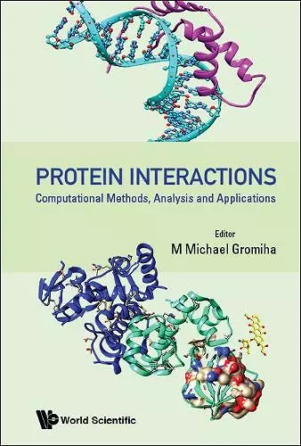 Protein Interactions: Computational Methods, Analysis And Applications cover