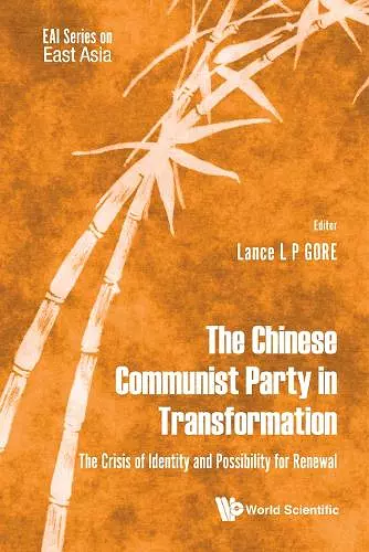 Chinese Communist Party In Transformation, The: The Crisis Of Identity And Possibility For Renewal cover