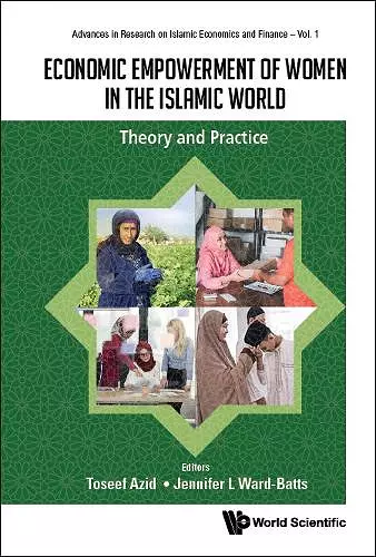 Economic Empowerment Of Women In The Islamic World: Theory And Practice cover