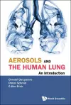 Aerosols And The Human Lung: An Introduction cover