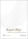 Kapal Haji: Singapore And The Hajj Journey By Sea cover