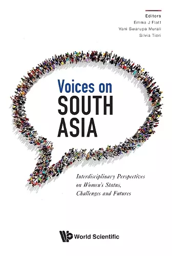 Voices On South Asia: Interdisciplinary Perspectives On Women's Status, Challenges And Futures cover