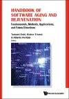 Handbook Of Software Aging And Rejuvenation: Fundamentals, Methods, Applications, And Future Directions cover