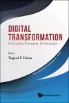 Digital Transformation: Evaluating Emerging Technologies cover