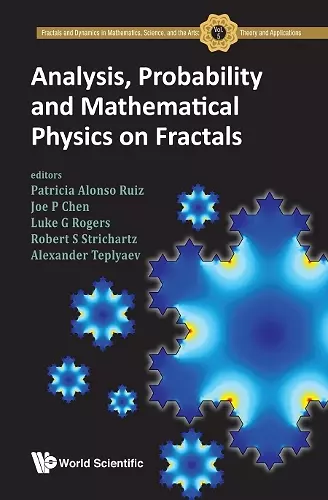 Analysis, Probability And Mathematical Physics On Fractals cover