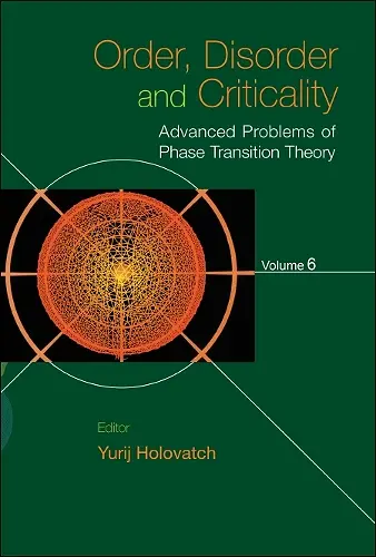 Order, Disorder And Criticality: Advanced Problems Of Phase Transition Theory - Volume 6 cover