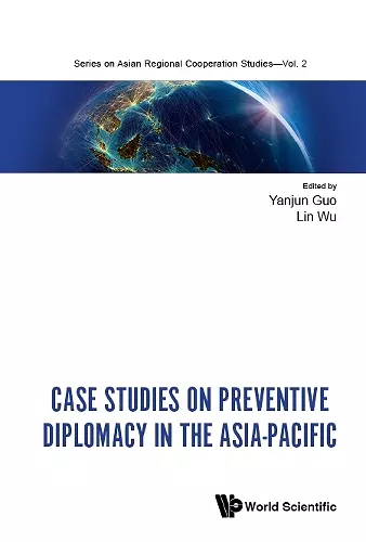 Case Studies On Preventive Diplomacy In The Asia-pacific cover