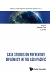 Case Studies On Preventive Diplomacy In The Asia-pacific cover