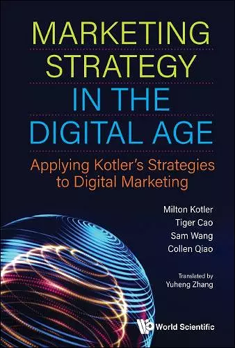 Marketing Strategy In The Digital Age: Applying Kotler's Strategies To Digital Marketing cover
