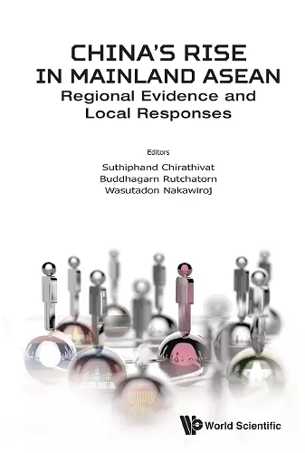 China's Rise In Mainland Asean: Regional Evidence And Local Responses cover