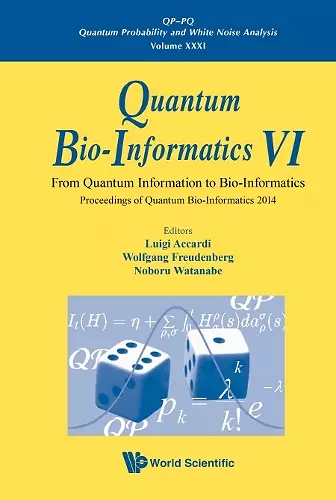 Quantum Bio-informatics Vi: From Quantum Information To Bio-informatics - Proceedings Of Quantum Bio-informatics 2014 cover