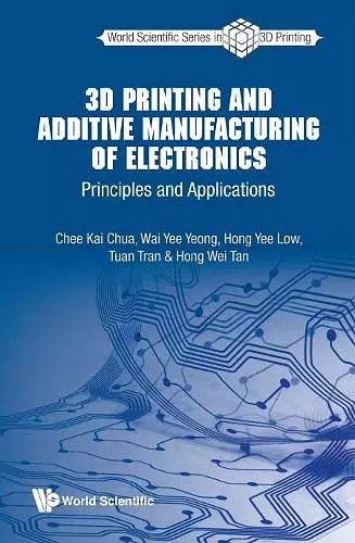 3d Printing And Additive Manufacturing Of Electronics: Principles And Applications cover