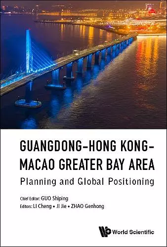 Guangdong-hong Kong-macao Greater Bay Area: Planning And Global Positioning cover