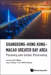 Guangdong-hong Kong-macao Greater Bay Area: Planning And Global Positioning cover