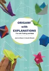 Origami With Explanations: Fun With Folding And Math cover