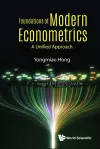 Foundations Of Modern Econometrics: A Unified Approach cover