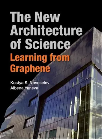 New Architecture Of Science, The: Learning From Graphene cover