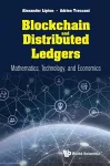 Blockchain And Distributed Ledgers: Mathematics, Technology, And Economics cover