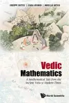 Vedic Mathematics: A Mathematical Tale From The Ancient Veda To Modern Times cover