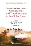 China's Belt And Road Initiative: Going Global And Transformation In The Global Arena cover